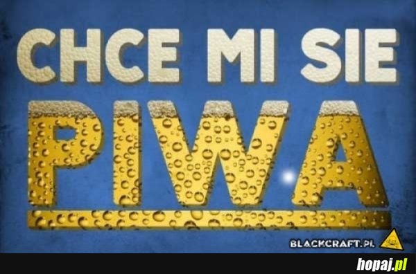 Chce mi się piwa