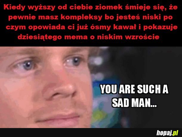  &quot;Wydaje mi się, że to raczej ty jakieś masz kolego...&quot;