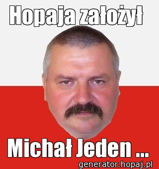 Hopaja założył 