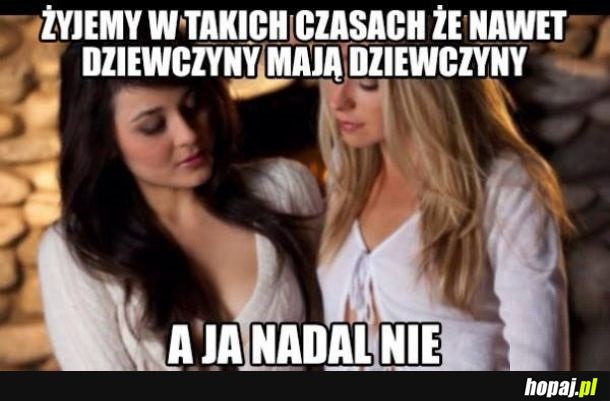 Takie mamy czasy