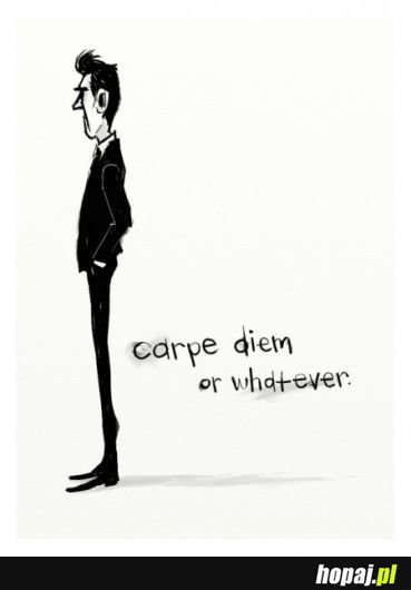 Carpe diem