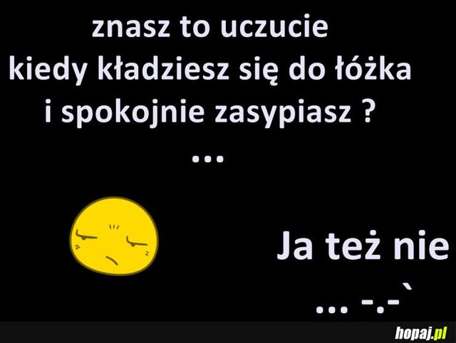 Znasz to uczucie?