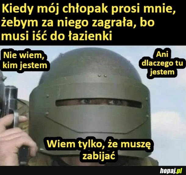 Kiedy zastępujesz chłopa w gierce