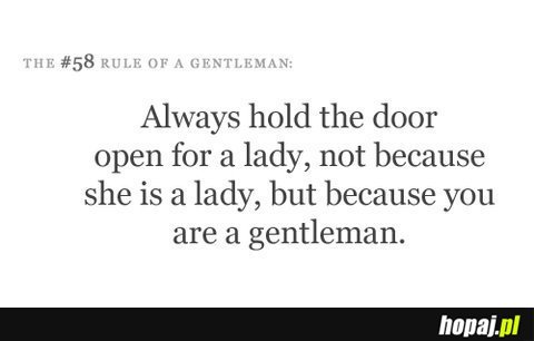 Always hold the door open for a lady