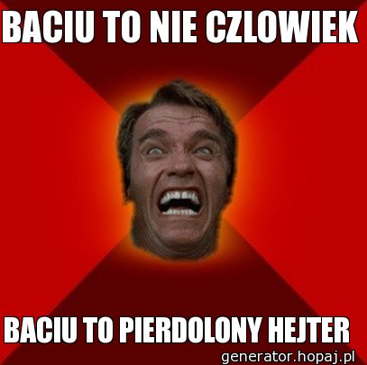 BACIU TO NIE CZLOWIEK