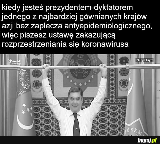 Turkmenistan ma czarno-białe memy