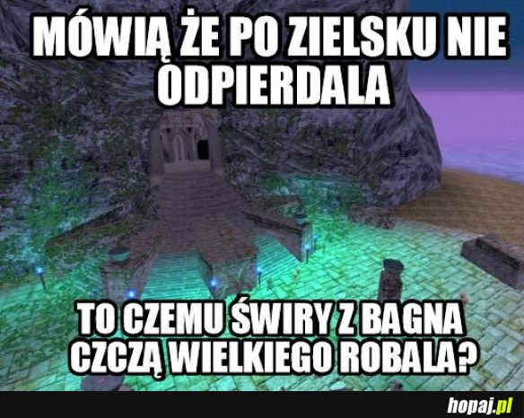 Wielki robal musi być