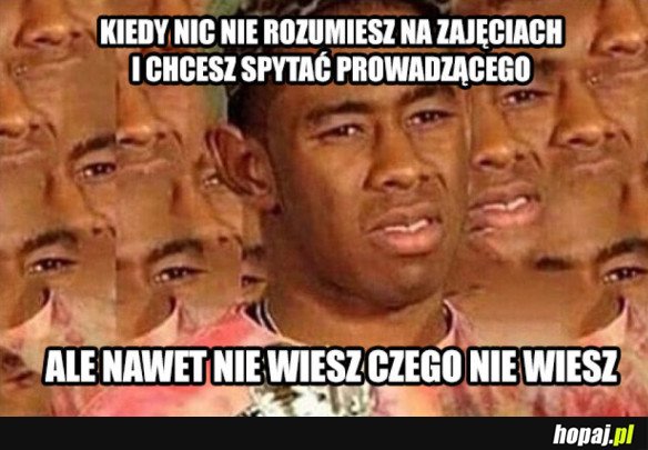 KIEDY NIC NIE ROZUMIESZ