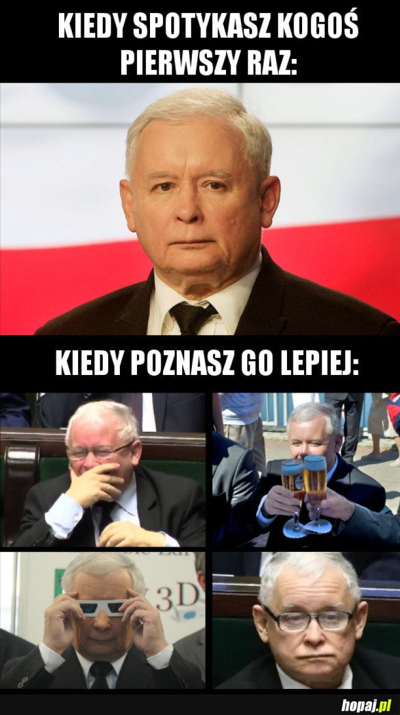 KIEDY LEPIEJ KOGOŚ POZNASZ