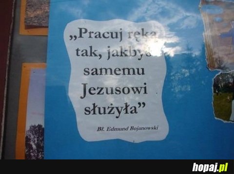 Pracuj ręką...