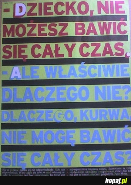 Nie możesz się bawić cały czas