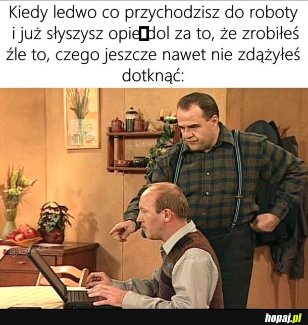 Toksyczne środowisko pracy be like