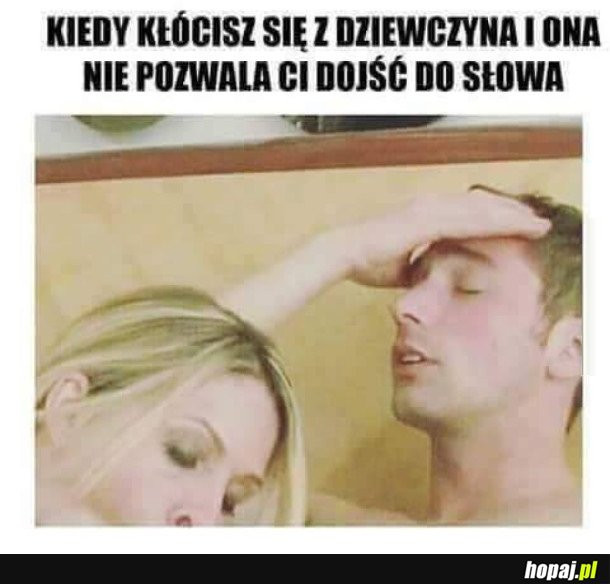 KIEDY KŁÓCISZ SIĘ Z DZIEWCZYNĄ