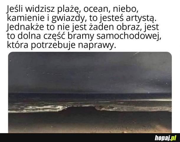  Chyba każdy pomyślał, że to obraz