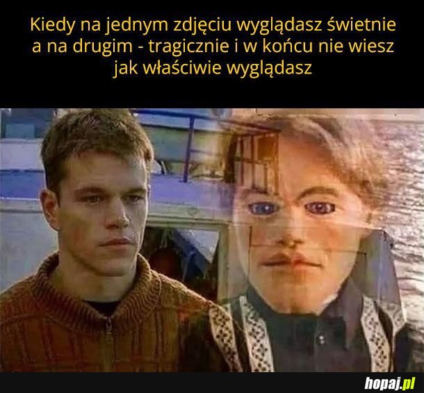 Jak ja wyglądam