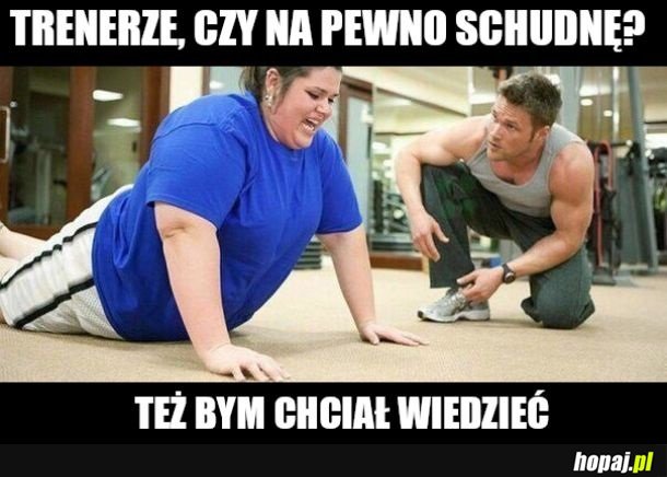 Trenerze, to jak będzie