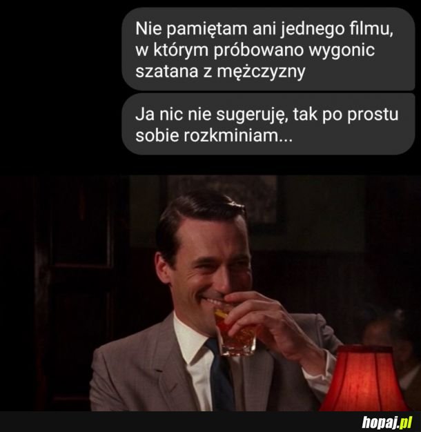 Broń Boże, ja nic nie sugeruję