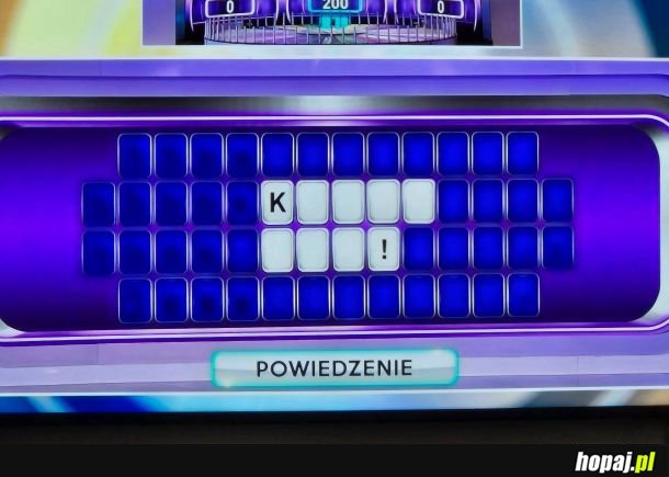 Ciekawe co to za powiedzenie