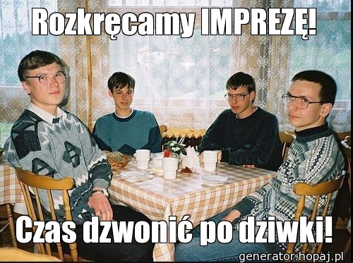 Rozkręcamy IMPREZĘ!