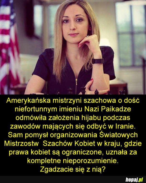 MISTRZYNI SZACHOWA ODMÓWIŁA ZAKRYCIA GŁOWY W IRANIE